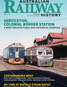 Australian Railway History – Issue 1010 – April 2022