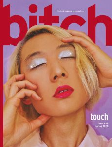 Bitch Magazine – Touch – Spring 2022