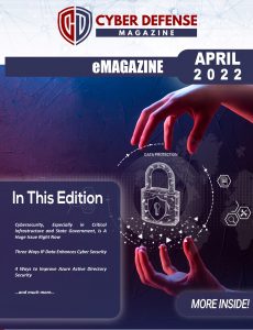 Cyber Defense Magazine – April 2022