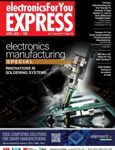 Electronics For You Express – April 2022