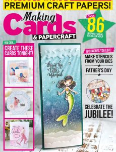 Making Cards & PaperCraft – May-June 2022