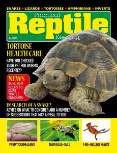 Practical Reptile Keeping – April 2022