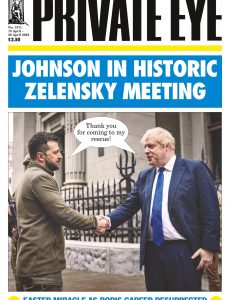 Private Eye Magazine – Issue 1571 – 15 April 2022