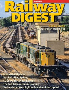 Railway Digest – April 2022