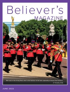 Believer’s Magazine – June 2022