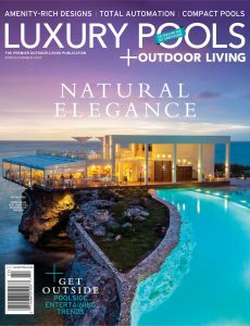 Luxury Pools Magazine – Spring-Summer 2022