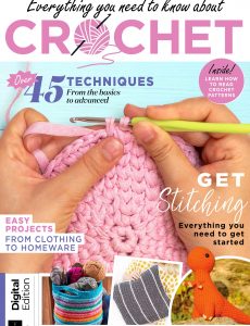 Everything You Need to Know About Crochet – 1st Edition 2022