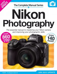The Complete Nikon Photography Manual – 14th Edition, 2022