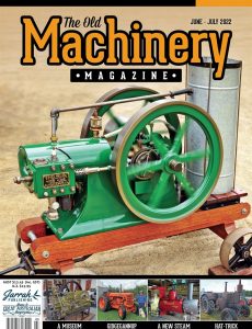 The Old Machinery Magazine – Issue 221 – June-July 2022