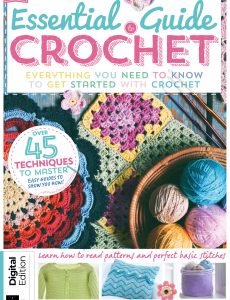 Essential Guide to Crochet – 4th Edition, 2022