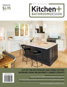 Melbourne Kitchen + Bathroom Design – Issue 29 July 2022