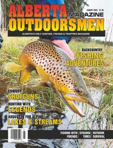 Alberta Outdoorsmen – Volume 24 Issue 4 – August 2022