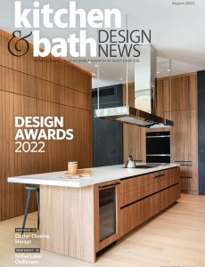 Kitchen & Bath Design News – August 2022