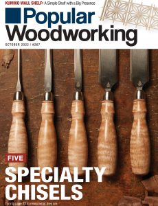 Popular Woodworking – October 2022