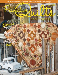 Primitive Quilts and Projects – Fall 2022