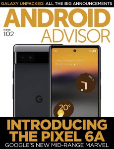 Android Advisor – August 2022