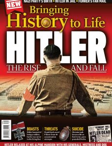 Bringing History to Life – Hitler The Rice And Fall, 2022