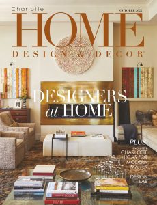 Charlotte Home Design & Decor – October 2022
