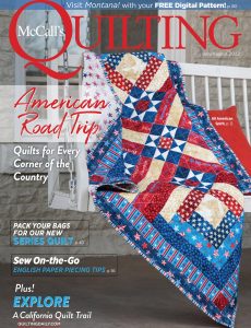 McCall’s Quilting – July-August 2022