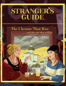 Stranger’s Guide – UKRAINE, 2022