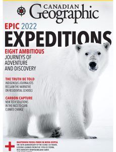 Canadian Geographic – January-February 2023