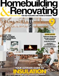 Homebuilding & Renovating – February 2023