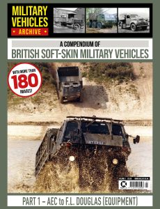 Military Trucks Archive – Issue 1 Soft Skin Vehicles 1 – 27…