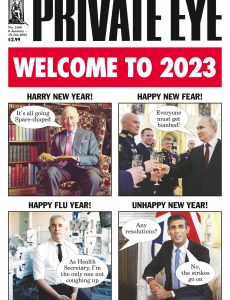 Private Eye Magazine – Issue 1589 – 6 January 2023