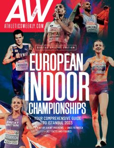 Athletics Weekly – February 2023 Europe Indoor Preview Special