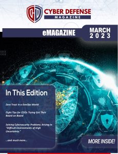 Cyber Defense Magazine – March 2023