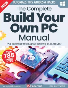 The Complete Build Your Own PC Manual – 5th Edition 2023