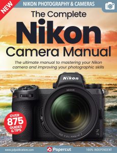 The Complete Nikon Camera Manual – 17th Edition 2023