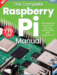 The Complete Raspberry Pi Manual – 17th Edition, 2023
