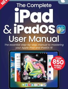 The Complete iPad & iPadOS 16 User Manual – 1st Edition, 2023
