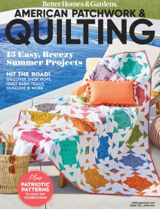 American Patchwork & Quilting – June 2023