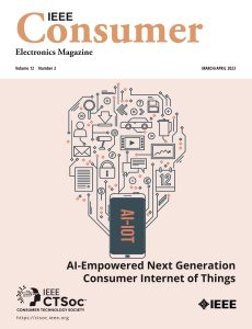 IEEE Consumer Electronics Magazine – March-April 2023