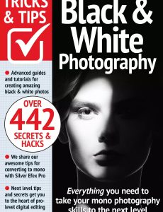 Black & White Photography Tricks and Tips – 14th Edition, 2023