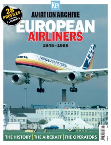 Aviation Archive – Issue 68 – European Airlines 1945-1985 (…