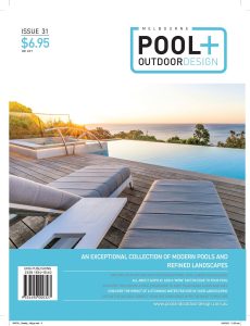 Melbourne Pool + Outdoor Design – Issue 31, 2023