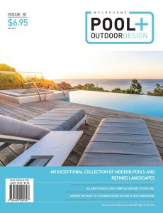 Melbourne Pool + Outdoor Living – Issue 31, 2023