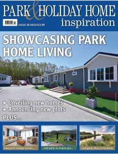 Park & Holiday Home Inspiration – Issue 28, 2023
