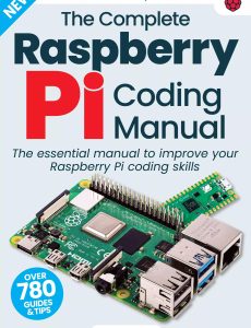 The Complete Raspberry Pi Manual – 18th Edition, 2023