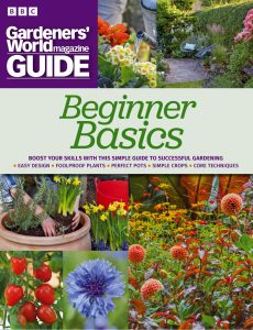 BBC Gardeners’ World Magazine Guide – Beginners Basics, 2023
