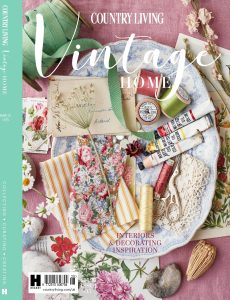 Country Living – Vintage Home Issue 05, 2023