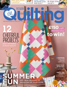 Love Patchwork & Quilting – 01 July 2023