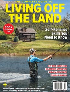 The Complete Guide to Living off the Land – 2023
