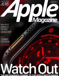 AppleMagazine – Issue 616, August 18, 2023