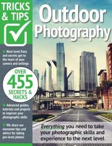 Outdoor Photography Tricks and Tips – 15th Edition, 2023