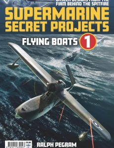 Supermarine Secret Projects Vol 1 – Flying Boats