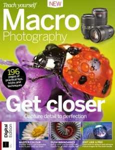 Teach Yourself Macro Photography – 5th Edition – 2023